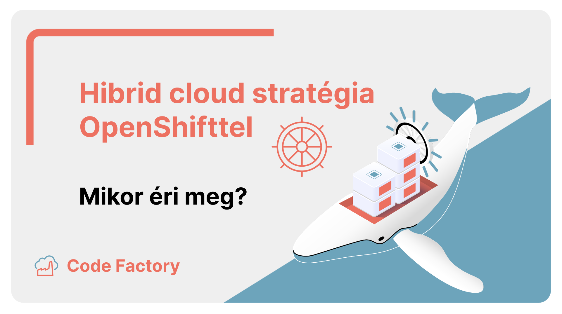 Hibrid cloud stratégia OpenShifttel: mikor éri meg?